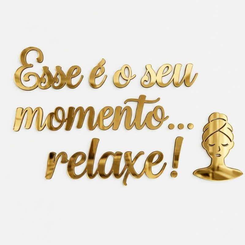 Frase Decorativa Acrílico Espelhado Esse é o Seu Momento Relaxe! Dourado Rose Prata Preto Salão Spa