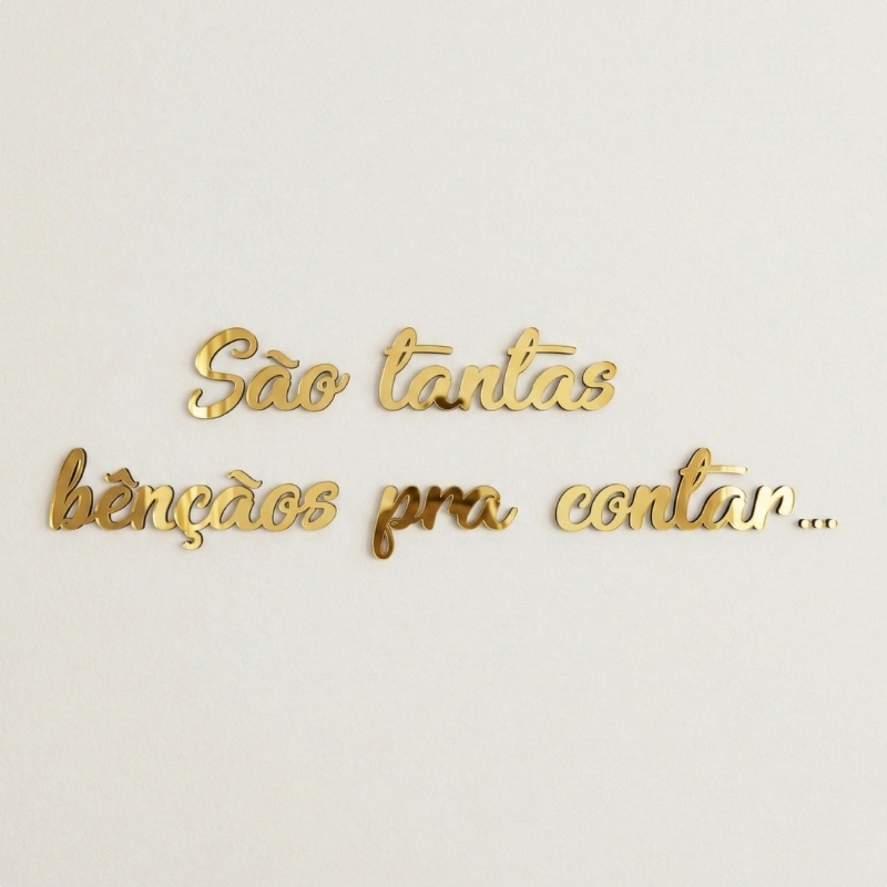 Frase Decorativa Acrílico Espelhado São Tantas Bênçãos Pra Contar Rose Dourado Prata Preto - Sala
